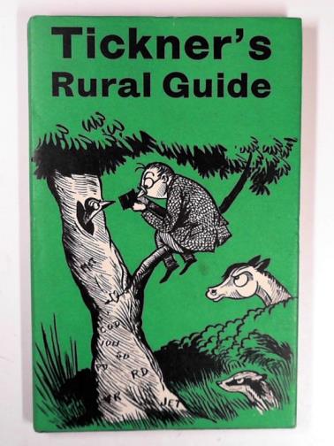 TICKNER, John - Tickner's rural guide