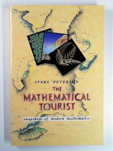 PETERSON, Ivars - The mathematical tourist: snapshots of modern mathematics