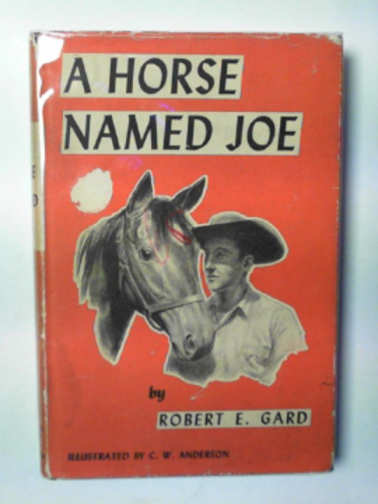GARD, Robert E. - A horse named Joe