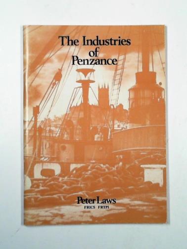 LAWS, Peter - The industries of Penzance