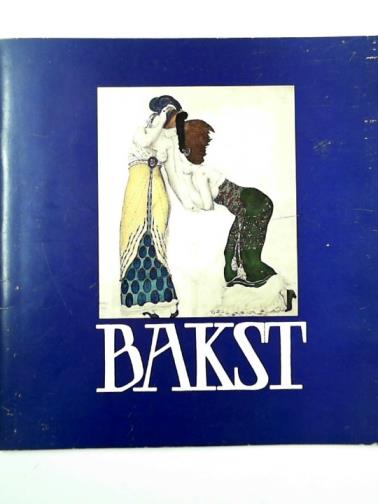 SPENCER, Charles - Bakst: an exhibition at The Fine Art Society December 1973 - January 1974