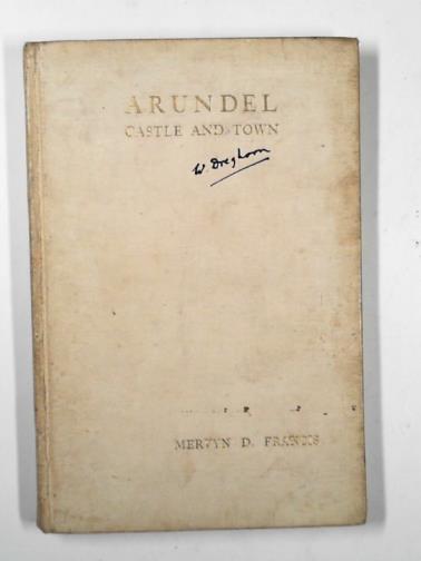 FRANCIS, Mervyn D - Arundel: castle and town