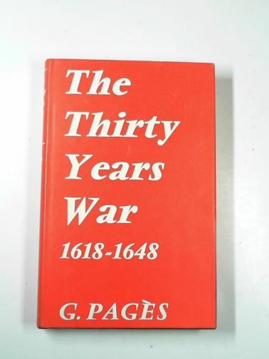 PAGES, G. - The Thirty Years' War, 1618-48