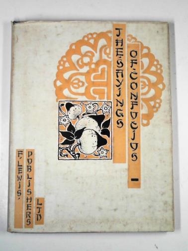 CONFUCIUS / COX, E.A (illus) - The sayings of Confucius