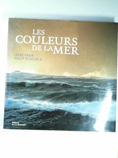 PLISSON, Philip & FRAIN, Irène - Les couleurs de la mer