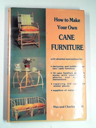 ALTH, Max & ALTH, Charlotte - How to make your own cane furniture