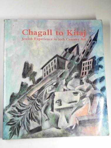 KAMPF, Avram - Chagall to Kitaj: Jewish experience in 20th century art