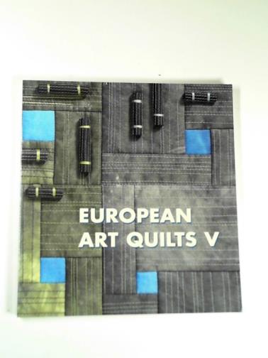 PET-JACOBS, Mirjam & others - European Art Quilts V