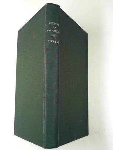 SOCKMAN, Ralph W. - The revival of the conventual life in the Church of England in the nineteenth century