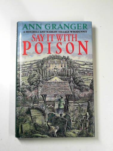 GRANGER, Ann - Say it with poison