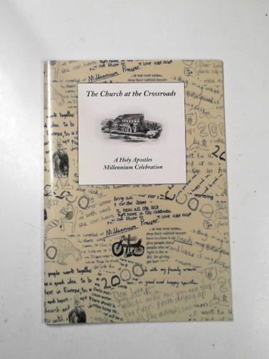 CLIFFORD, Peter - The church at the crossroads: the Holy Apostles' Millennium celebration