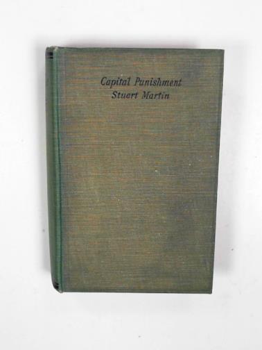 MARTIN, Stuart - Capital punishment: a novel