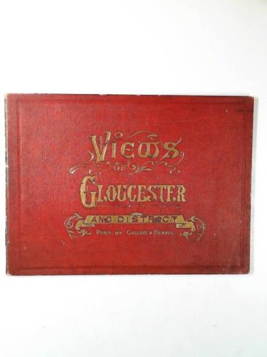  - Photographic views of Gloucester