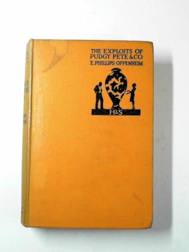 OPPENHEIM, E Phillips - The exploits of Pudgy Pete & Co.: a series of stories