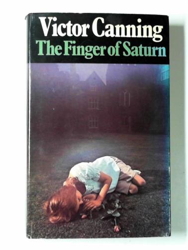 CANNING, Victor - The finger of Saturn