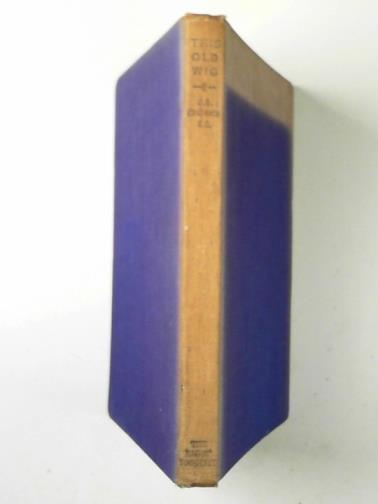 SANDBACH, J.B - This old wig: being some receollections of the life of a former London Metropolitan Police Magistrate