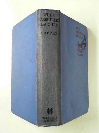 SAPPER - When Carruthers laughed