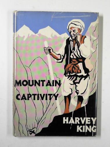 KING, Harvey - Mountain Captivity and other short stories