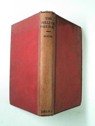 SLATER, Will - The Bells of Paludale and other stories