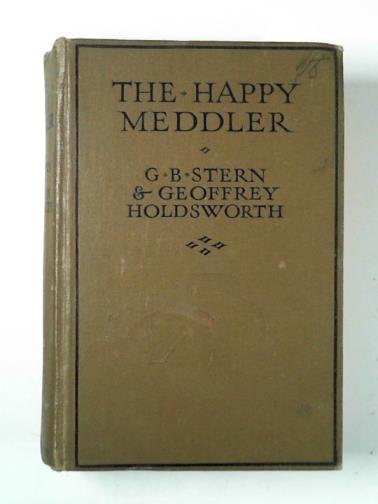 STERN, G.B & HOLDSWORTH, Geoffrey - The happy meddler
