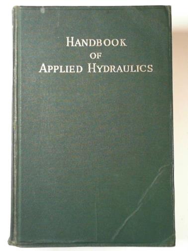 DAVIS, Calvin Victor - Handbook of applied hydraulics