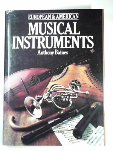 BAINES, Anthony - European and American musical instruments