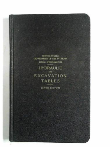 DEPARTMENT OF THE INTERIOR - Hydraulic and excavation tables (10th edition)