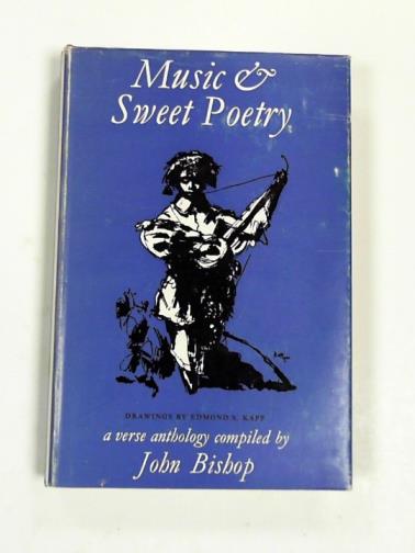 BISHOP, John - Music and sweet poetry, a verse anthology