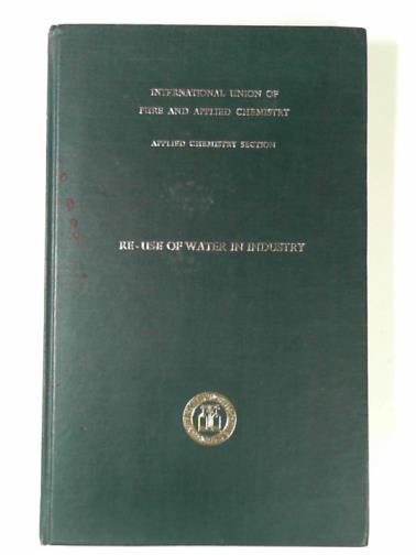INTERNATIONAL UNION OF PURE AND APPLIED CHEMISTRY - Re-use of water in industry