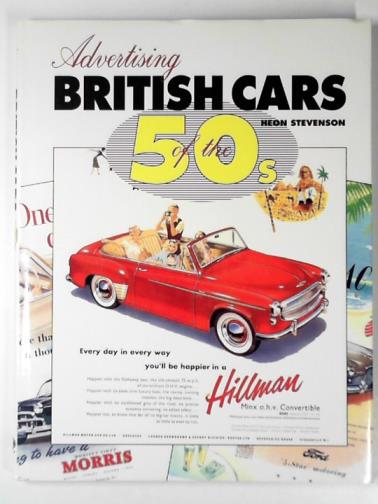 STEVENSON, Heon - Advertising British cars of the Fifties