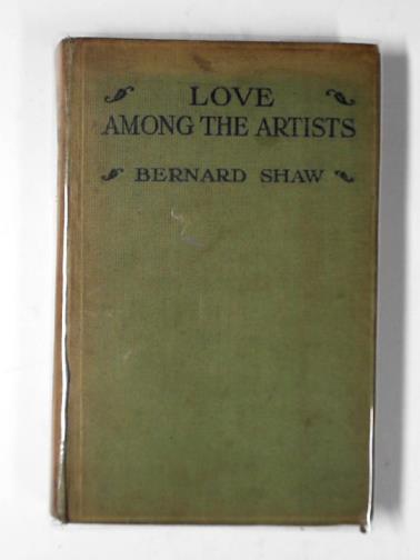 SHAW, Bernard - Love among the artists