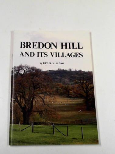 LLOYD, R. H. - Bredon Hill and its villages