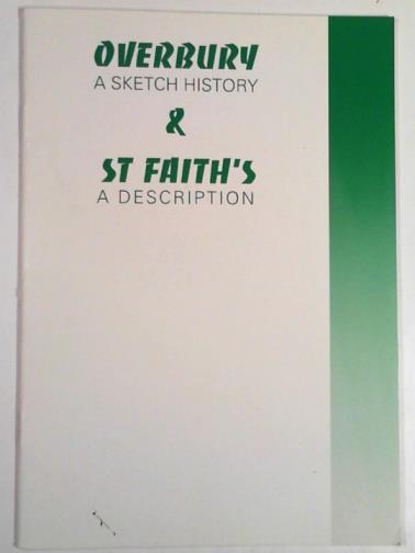 LEE, Elizabeth Stirling - Overbury: a sketch history & St Faith's: a description