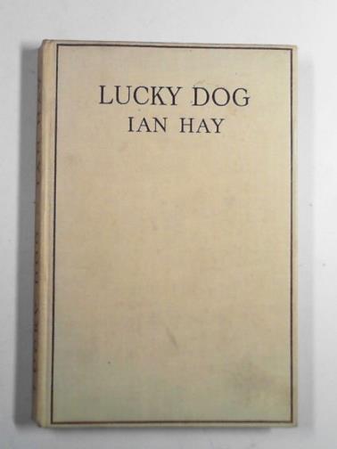 HAY, Ian - Lucky Dog