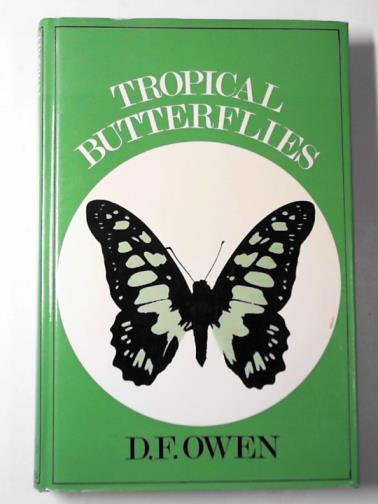 OWEN, Denis Frank - Tropical butterflies