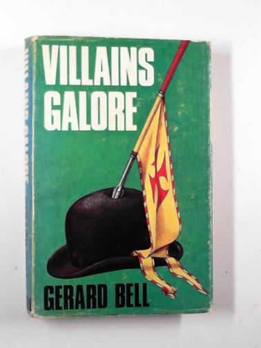 BELL, Gerard - Villains galore