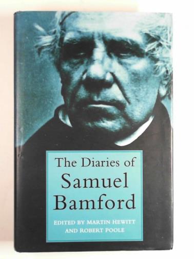 BAMFORD, Samuel - The diaries of Samuel Bamford