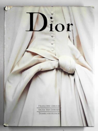 GIROUD, Francoise - Dior: Christian Dior 1905-1957