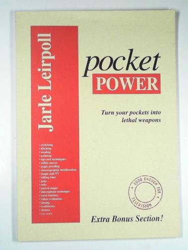 LEIRPOLL, Jarle - Pocket power: how to turn your pockets into lethal weapons