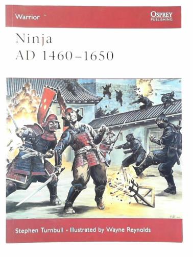 TURNBULL, Stephen - Ninja AD 1460-1650