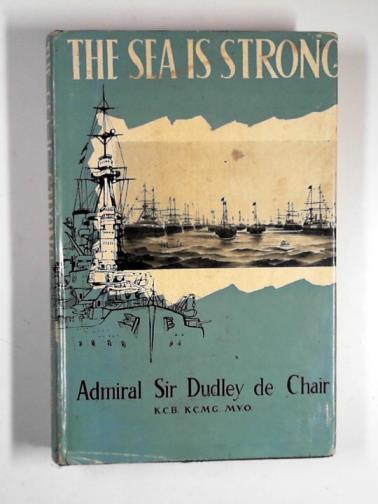 DE CHAIR, Dudley - The sea is strong