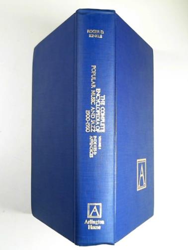 KINKLE, Roger D. - The complete encyclopedia of popular music and jazz 1900-1950, vol. 4: indexes & appendices