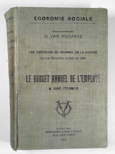 ROMPAYE, O. Van - Les concours du journal de la cuisine: quatre memoires primes en 1902: le budget annuel de l'employe