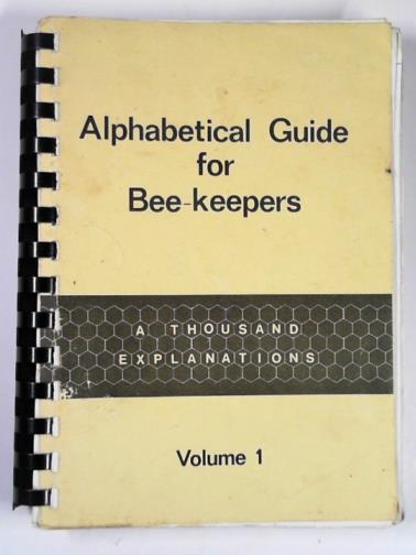 STEVENS, Ken - Alphabetical guide for bee-keepers