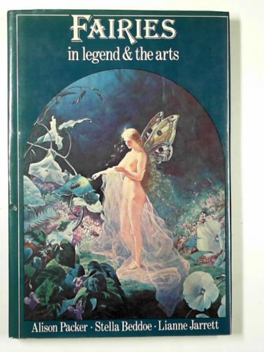 PACKER, Alison & others - Fairies in legend & the arts