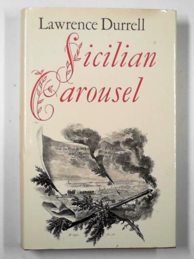 DURRELL, Lawrence - Sicilian carousel