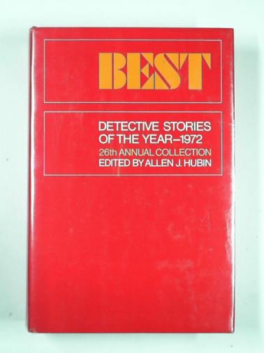 HUBIN, AllenJ - Best detective stories of the year 1972