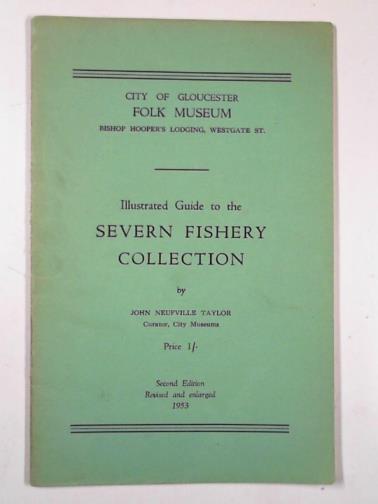 TAYLOR, John Neufville - Illustrated guide to the Severn fishery collection
