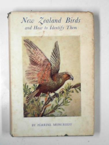 MONCRIEFF, Perrine - New Zealand birds and how to identify them