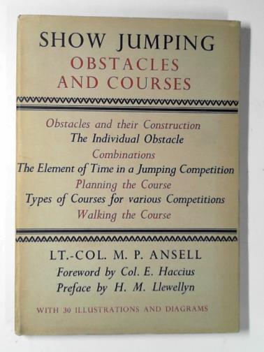 ANSELL, M. P. - Show jumping: obstacles and courses